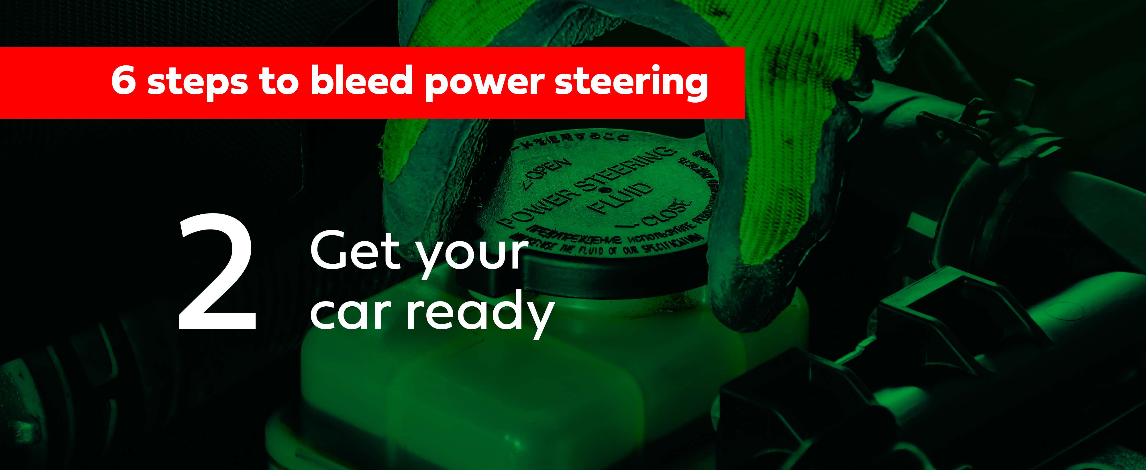 How To Bleed Power Steering Castrol® USA